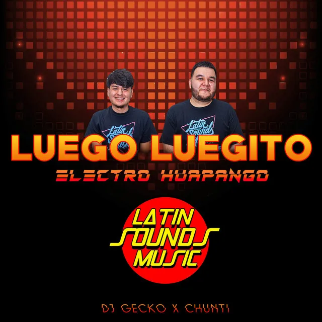 Luego Luegito [Electro Huapango]