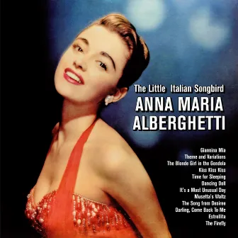 The Little Italian Songbird by Anna Maria Alberghetti