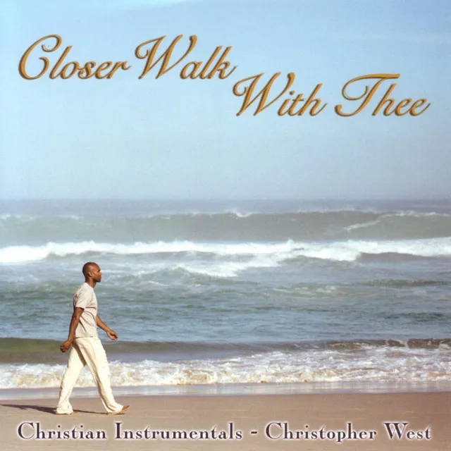 Closer Walk With Thee - Christian Instrumentals