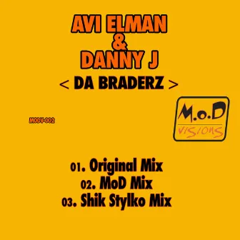 Da Braderz by Avi Elman