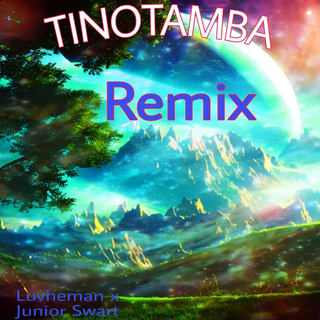 TINOTAMBA Remix