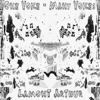 One Voice, Many Voices by Lamont Arthur