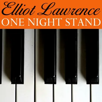 One Night Stand by Elliot Lawrence