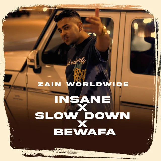 Insane X Slow Down X Bewafa