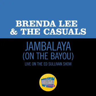 Jambalaya (On The Bayou) [Live On The Ed Sullivan Show, May 12, 1963] by The Casuals