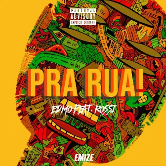 Pra Rua! by Edmo