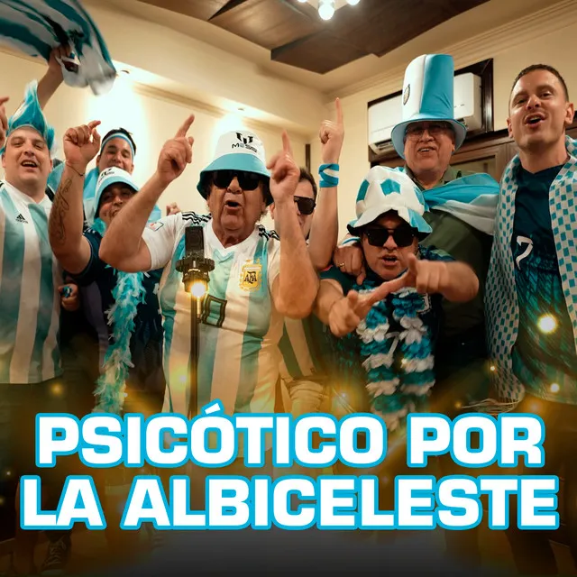 Psicótico Por La Albiceleste