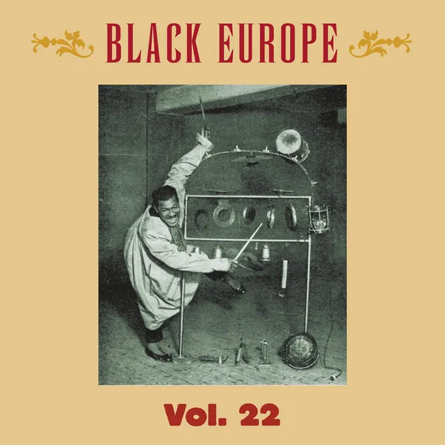 Black Europe, Vol. 22: The First Comprehensive Documentation of the Sounds of Black People in Europe Pre-1927