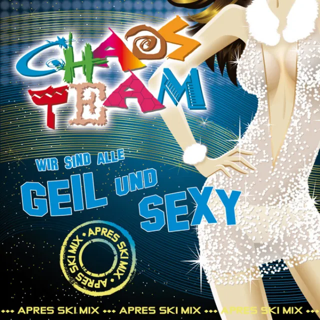 Geil und Sexy (ApresSki Version)