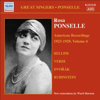 Ponselle, Rosa: American Recordings, Vol. 4 (1923-1929) by Rosa Ponselle