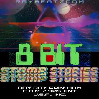 8 Bit: Stomp Stories by Raybeatzcom