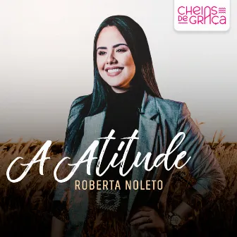 A Atitude by Roberta Noleto