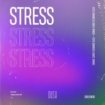 Stress (DaVincis & BASTL Remix) by DaVincis