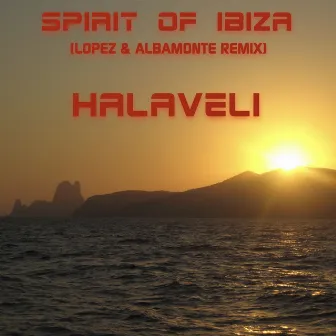 Spirit of Ibiza (Lopez & Albamonte Remix) by Albamonte