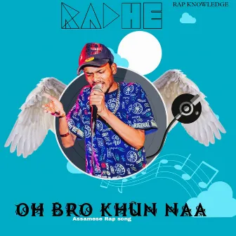 Oh Bro Khun Naa by Radhe