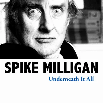 Underneath It All by Spike Milligan