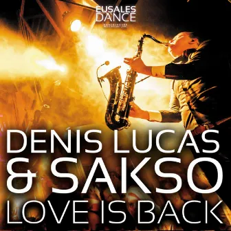 Love Is Back (In My Life) (Extended Mix) by Sakso