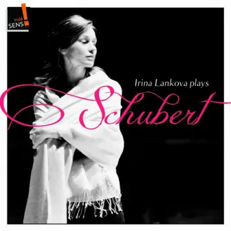 Irina Lankova Plays Schubert by Irina Lankova