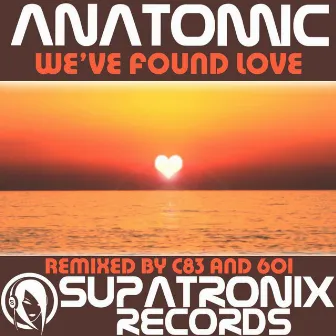 We've Found Love by Anatomic