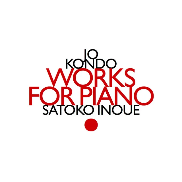 Jo Kondo: Works For Piano