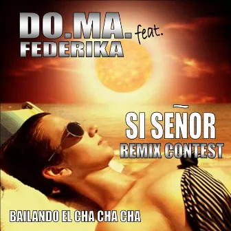 Si Senor (feat. Federika) by Do.Ma.