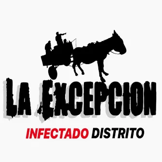 Infectado Distrito by La Excepcion