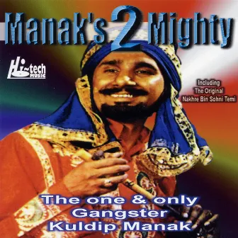 Manak's 2 Mighty by Kuldip Manak