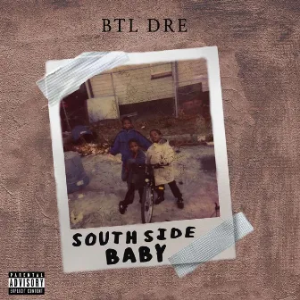 South Side Baby by Btl Dre