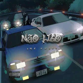 Não ligo by tye nword