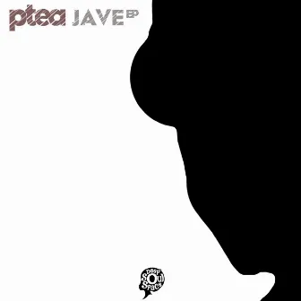 Jave EP by PTea