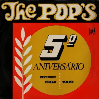 5º Aniversário by The Pop's