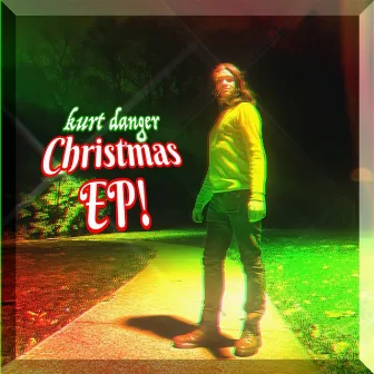 Christmas EP! by Kurt Danger