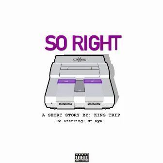 So Right by King Trip