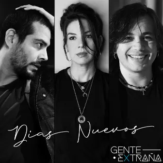 Días Nuevos by Gente Extraña