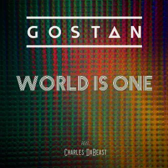 World Is One by Gostan