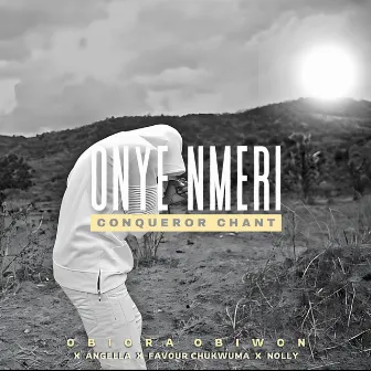 Onye Nmeri (Conqueror Chant) by Obiora Obiwon