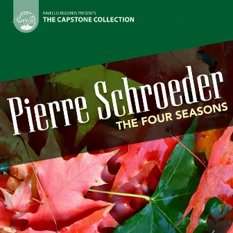 Schroeder: The Four Seasons by Pierre Schroeder