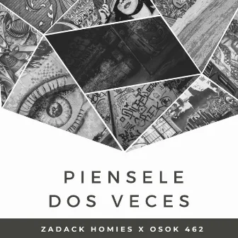 Piénsele Dos Veces by Zadack Homies