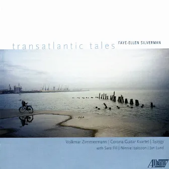 Faye-Ellen Silverman: Transatlantic Tales by Faye-Ellen Silverman