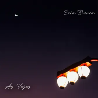 Às Vezes by Sala Branca