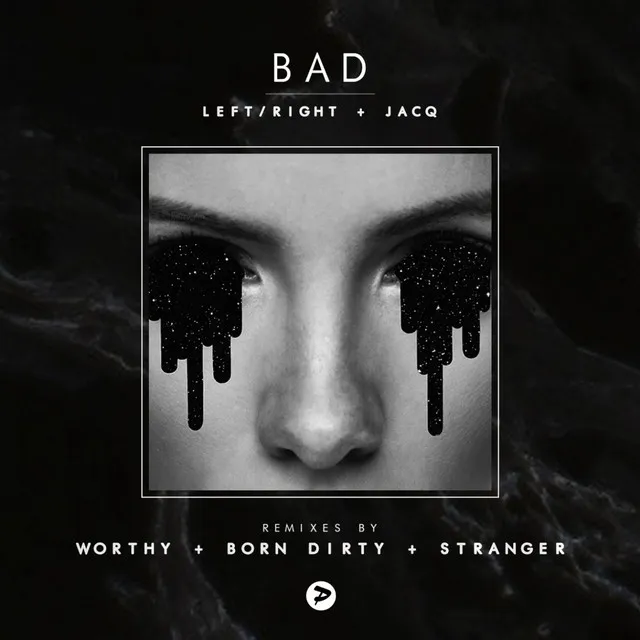 Bad - Stranger Remix