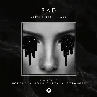 Bad (Remixes) by Left/Right