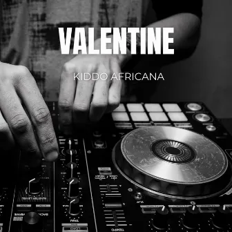 Valentine by KIDDO AFRIKANA