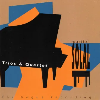 The Vogue Recordings, Vol. 1 / Trios & Quartet by Martial Solal