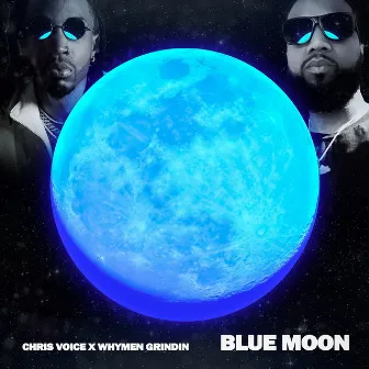 Blue Moon (Clean Version) by Whymen Grindin