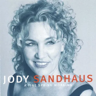 A Fine Spring Morning by Jody Sandhaus