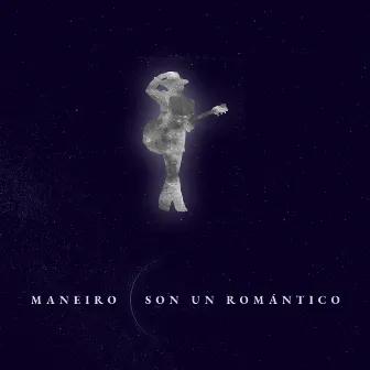 Son Un Romántico by Maneiro