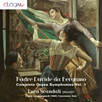 Padre Davide da Bergamo (Felice Moretti): Complete Organ Symphonies Vol. 1 by Luca Scandali