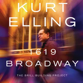 1619 Broadway ‒ The Brill Building Project by Kurt Elling