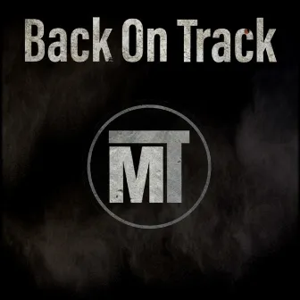 Back On Track by Magnificent T